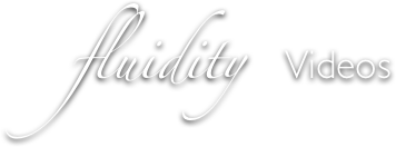      fluidity  Videos